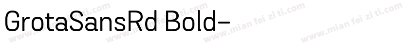 GrotaSansRd Bold字体转换